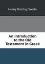 An introduction to the Old Testament in Greek - Henry Barclay Swete