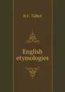 English etymologies - H.F. Talbot