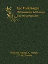 Die Volkssagen. Ostpreussens, Litthauens Und Westpreussens - W.J. Tettan, J.D. Temme