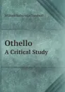 Othello. A Critical Study - William Robertson Turnbull