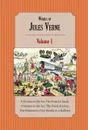 Works of Jules Verne. Volume 1: A Drama in the Air; The Watch.s Souk; A Winter in the Ice; The Pearl of Lima; The Mutineers; Five Weeks in a Balloon - Jules Verne, Charles F. Horne