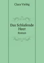 Das Schlafende Heer. Roman - Clara Viebig