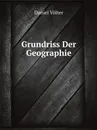 Grundriss Der Geographie - Daniel Völter