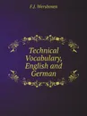 Technical Vocabulary, English and German - F.J. Wershoven