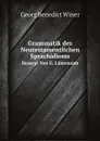 Grammatik des Neutestamentlichen Sprachidioms. Besorgt Von G. Lunemann - G.B. Winer