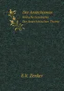 Der Anarchismus. Kritische Geschichte Der Anarchistischen Theorie - E.V. Zenker