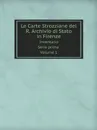 Le Carte Strozziane del R. Archivio di Stato in Firenze. Inventario Serie prima Volume 1 - M. l'abbé Trochon