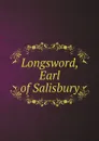 Longsword, Earl of Salisbury - William