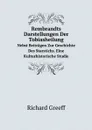 Rembrandts Darstellungen Der Tobiasheilung. Nebst Beitragen Zur Geschichte Des Starstichs. Eine Kulturhistorische Studie - Richard Greeff