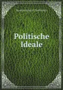 Politische Ideale - Houston Stewart Chamberlain