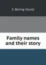 Family names and their story - S. Baring-Gould