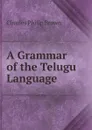 A Grammar of the Telugu Language - Charles Philip Brown