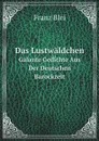 Das Lustwaldchen. Galante Gedichte Aus Der Deutschen Barockzeit - Franz Blei