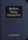 Belfort, Dijon, Pontarlier - J. Steinbeck