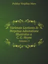 Varietate Lectionis Et Perpetua Adnotatione Illustratus a C. G. Heyne. Volumen 3 - Publius Vergilius Maro