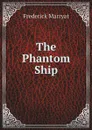 The Phantom Ship - Frederick Marryat