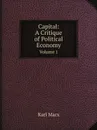 Capital: A.Critique of.Political Economy. Volume.1 - Marx Karl