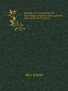 Beitrage Zur Feststellung Der Beziehungen Zwischen Den Logischen Und Ethischen Prinzipien - Max Scheler