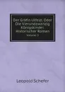 Der Grafin Ulfeld. Oder Die Vierundzwanzig Konigskinder. Historischer Roman. Volume 1 - Leopold Schefer