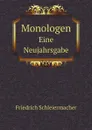 Monologen. Eine Neujahrsgabe - Friedrich Schleiermacher