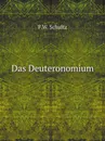 Das Deuteronomium - F.W. Schultz