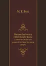 Poems that every child should know. A selection of the best poems of all times for young people - M. E. Burt