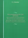 Die Landessprachen Der Schweiz. Oder, Schweizerische Dialektologie, Mit Kritische Sprachbemerkungen Beleuchtet. Nebst Der Gleichnissrede Von Dem in Allen Schweizermundarten - F.J. Stalder
