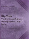 Rig-Veda. Theil 2. Sammelbucher Des Rig-Veda (1., 9.-10. Buch) - Hermann Grassmann