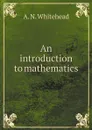 An introduction to mathematics - Alfred North Whitehead