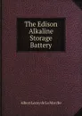The Edison Alkaline Storage Battery - M. l'abbé Trochon
