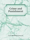 Crime and Punishment - Ф.М. Достоевский, Constance Garnett