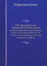 The Massoreth ha-Massoreth of Elias Levita. being an exposition of the Massoretic notes on the Hebrew Bible or, The ancient critical apparatus of the Old Testament in Hebrew - Elijah ben Asher