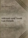 Adriaan und Isaak van Ostade - Adolf Rosenberg