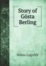 Story of Gosta Berling - Selma Lagerlöf