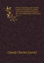 Chants populaires de la Grece moderne, recueillis et publies avec une traduction francaise, des eclaircissements et des notes. Tome 1-2 - Claude Charles Fauriel