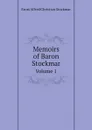 Memoirs of Baron Stockmar. Volume 1 - Ernst Alfred Christian Stockmar