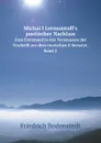 Michail Lermontoff.s poetischer Nachlass. Zum Erstenmal in den Versmassen der Urschrift aus dem russischen Ubersetzt. Band 2 - Mikhail Lermontov