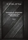 Norwegisch-danisches etymologisches Worterbuch. Teil 1 - H.S. Falk, Alf Torp