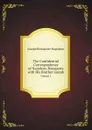 The Confidential Correspondence of Napoleon Bonaparte with His Brother Joseph. Volume 1 - Joseph Bonaparte Napoleon