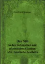 Der Stil. in den technischen und tektonischen Kunsten; oder, Praktische Aesthetik - Gottfried Semper