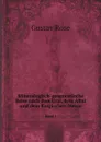 Mineralogisch-geognostische Reise nach dem Ural, dem Altai und dem Kaspischen Meere. Band 1 - Gustav Rose