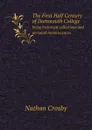 The First Half Century of Dartmouth College. being historical collections and personal reminiscences - Nathan Crosby