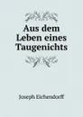 Aus dem Leben eines Taugenichts - Joseph Eichendorff