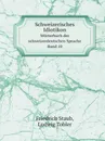 Schweizerisches Idiotikon. Worterbuch der schweizerdeutschen Sprache Band 10 - Friedrich Staub, Ludwig Tobler