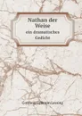 Nathan der Weise. ein dramatisches Gedicht - G.E. Lessing