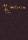 Andre Gide - André Gide
