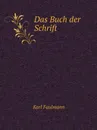 Das Buch der Schrift - Karl Faulmann