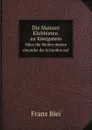 Die Mainzer Klubbisten zu Konigstein. Oder, die Weiber decken einander die Schanden auf - Franz Blei