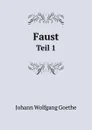Faust. Teil 1 - И. В. Гёте