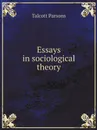 Essays in sociological theory - Talcott Parsons